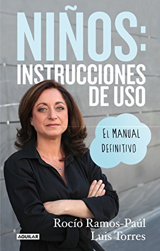 Niños: instrucciones de uso: El manual definitivo (Cuerpo y mente)