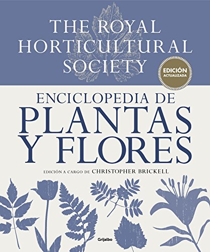 Enciclopedia de plantas y flores. The Royal Horticultural Society: Edición actualizada (Jardinería) Enciclopedia de plantas y flores. The Royal Horticultural Society: Edición actualizada (Jardinería)