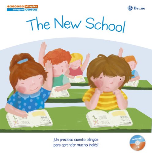 Cuentos bilingües. The New School - El nuevo colegio (Castellano - A Partir De 6 Años - Libros En Inglés - Cuentos Bilingües) Cuentos bilingües. The New School - El nuevo colegio (Castellano - A Partir De 6 Años - Libros En Inglés - Cuentos Bilingües)
