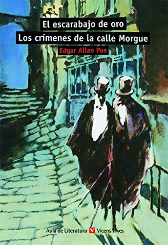 El Escarabajo de Oro. Los Crímenes de la Calle Morgue (Aula de Literatura) El Escarabajo de Oro. Los Crímenes de la Calle Morgue (Aula de Literatura)