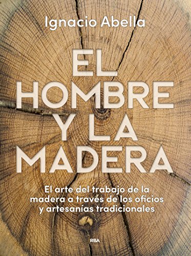 El hombre y la madera (OTROS NO FICCIÓN)