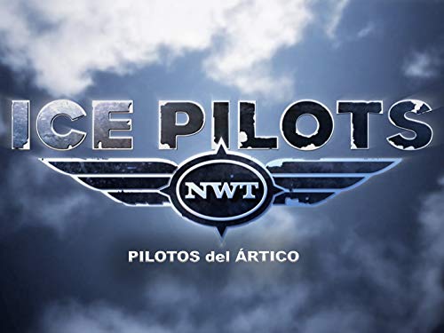 Pilotos del Ártico (Ice Pilots) Pilotos del Ártico (Ice Pilots)