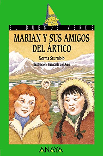 Marian y sus amigos del Ártico (LITERATURA INFANTIL (6-11 años) - El Duende Verde)