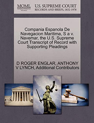 Compania Espanola De Navegacion Maritima, S a v. Navemar, the U.S. Supreme Court Transcript of Record with Supporting Pleadings