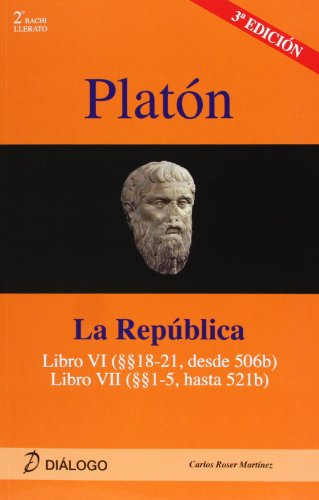 PLATÓN. La República: libro VI (18-21 desde 506b), libro VII (1-5 hasta 521b) (HISTORIA DE LA FILOSOFÍA) - 9788496976320