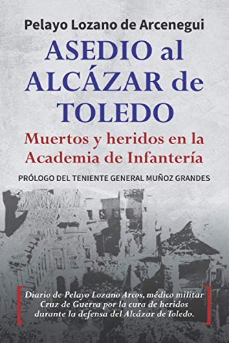 Asedio al Alcázar de Toledo: Muertos y heridos en la Academia de Infantería