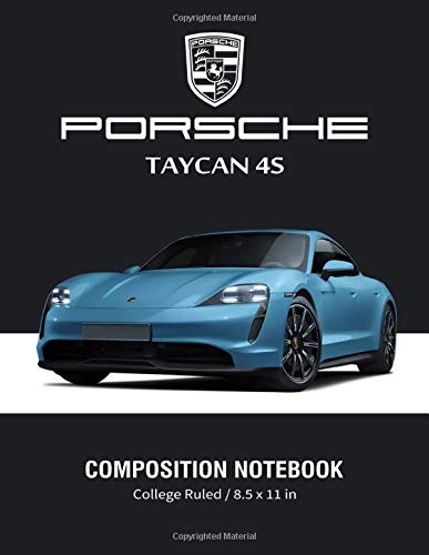 Porsche Taycan 4S Composition Notebook College Ruled / 8.5 x 11 in: Supercars Notebook, Lined Composition Book, Diary, Journal Notebook