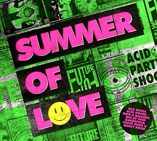 Summer Of Love - Old Skool Acid House, Rave & Balearic Mix By Paul Oakenfold, Colin Hudd & Nancy Noi