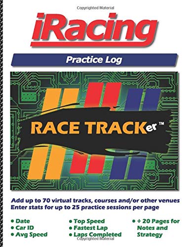 iRacing Practice Log: Hone your racing skills at up to 70 different tracks or courses with 25 practice sets per page! Enter: Date, Car ID, Avg Speed, ... 20 additional pages for notes and strategies!