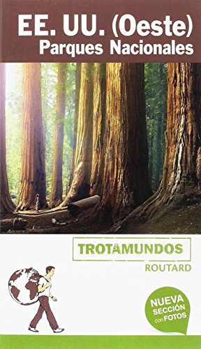 Estados Unidos. (Oeste). Parques Nacionales (Trotamundos - Routard)