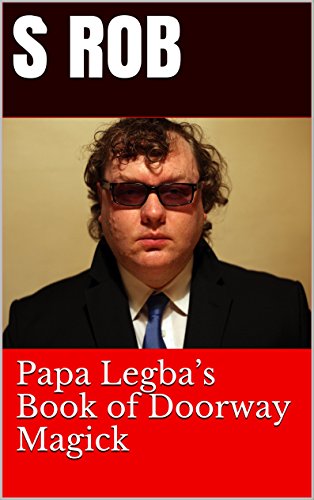 Papa Legba’s Book of Doorway Magick (English Edition)
