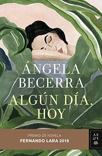 Algún día, hoy: Premio de Novela Fernando Lara 2019 Algún día, hoy: Premio de Novela Fernando Lara 2019