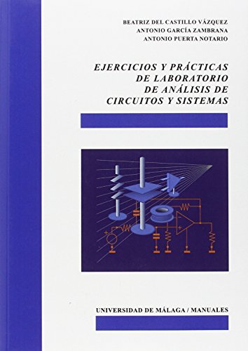 Ejercicios y prácticas de laboratorio de análisis de circuitos y sistemas: 102 (Manuales)
