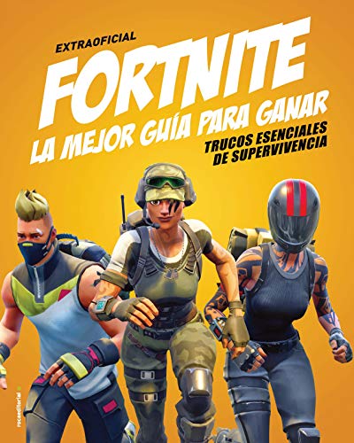 Fortnite. La mejor guía para ganar: Trucos esenciales de supervivencia (Roca Juvenil) Fortnite. La mejor guía para ganar: Trucos esenciales de supervivencia (Roca Juvenil)