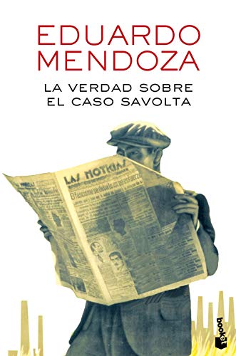 La verdad sobre el caso Savolta (Biblioteca Eduardo Mendoza)