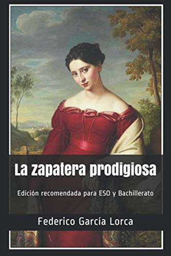 La zapatera prodigiosa: Edición recomendada para ESO y Bachillerato