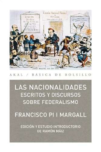 Las Nacionalidades: Escritos y discursos sobre federalismo (Básica de Bolsillo)