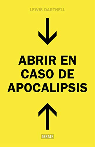 Abrir en caso de apocalipsis: Guía rápida para reconstruir la civilización (Sociedad) Abrir en caso de apocalipsis: Guía rápida para reconstruir la civilización (Sociedad)