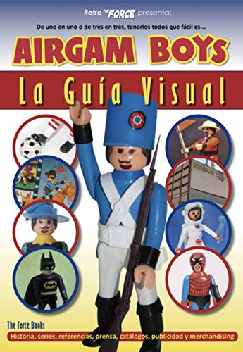 AIRGAM BOYS LA GUÍA VISUAL: 2 (RETRO THE FORCE)
