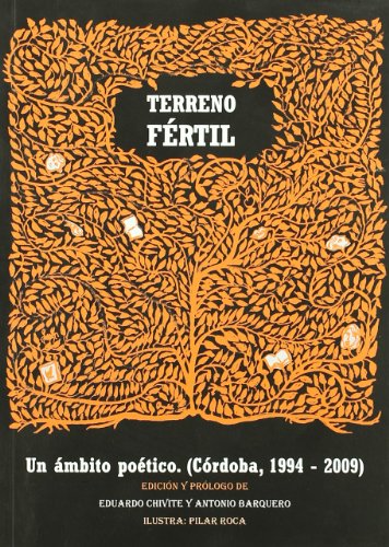 Terreno Fertil: Un ámbito poético. (Córdoba, 1994-2009) (POESIA ILUSTRADA)