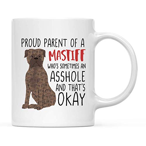 Regalo divertido de taza de café de cerámica para perros, orgulloso padre de un mastín atigrado marrón que a veces es un imbécil y eso está bien, paquete de 1, ideas para regalos de cumpleaños de perr