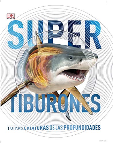 Supertiburones y otras criaturas del mundo submarino (Aprendizaje y desarrollo) Supertiburones y otras criaturas del mundo submarino (Aprendizaje y desarrollo)