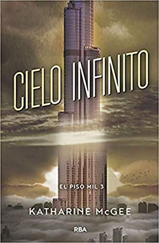 El piso mil 3. Cielo infinito (FICCIÓN YA)