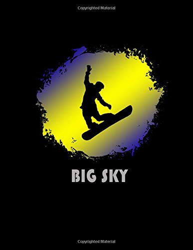 Big Sky: Montana Composition Notebook & Notepad Journal For Snowboarders. 8.5 x 11 Inch Lined College Ruled Note Book With Soft Matte Cover For Snowboard Lovers.