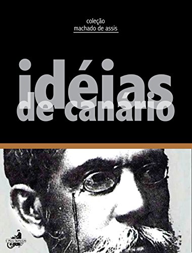 Idéias de Canário (Contos de Machado de Assis) (Portuguese Edition)