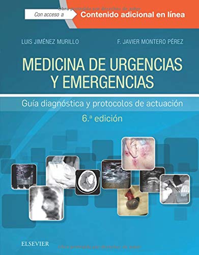 Medicina de urgencias y emergencias - 6ª edición: Guía diagnóstica y protocolos de actuación Medicina de urgencias y emergencias - 6ª edición: Guía diagnóstica y protocolos de actuación