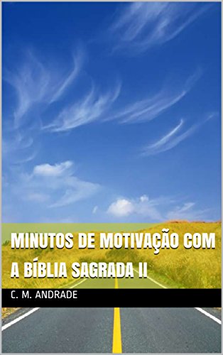 Minutos de motivação com a bíblia sagrada II (Portuguese Edition)