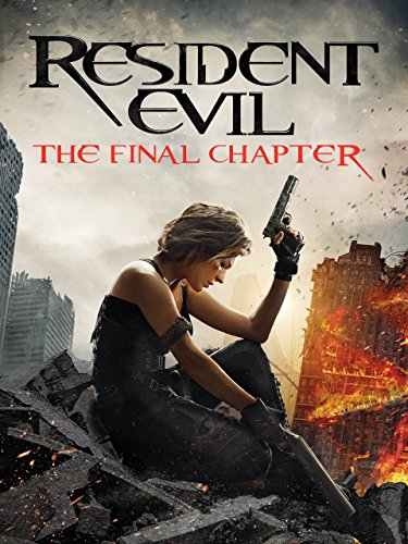 Resident Evil: The Final Chapter Resident Evil: The Final Chapter