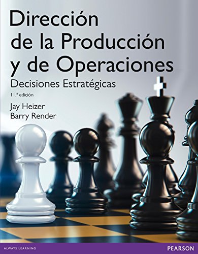 DIRECCIÓN DE LA PRODUCCIÓN Y OPERACIONES ESTRATÉGI DIRECCIÓN DE LA PRODUCCIÓN Y OPERACIONES ESTRATÉGI