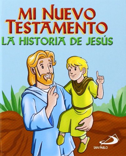 Mi Nuevo Testamento: La historia de Jesús (Biblia infantil) - 9788428544054