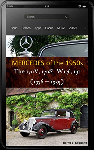 Mercedes-Benz, The 1950s, The 170V and 170S W136 and W191, with chassis number and data card explanation : From the 1936 Mercedes-Benz 170V to the 1949 ... many recent color photos (English Edition)