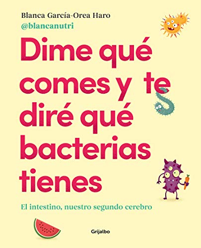 Dime qué comes y te diré qué bacterias tienes: El intestino, nuestro segundo cerebro (Vivir mejor) Dime qué comes y te diré qué bacterias tienes: El intestino, nuestro segundo cerebro (Vivir mejor)