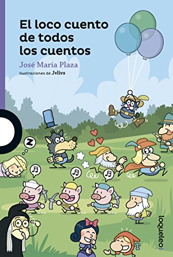 El loco cuento de todos los cuentos El loco cuento de todos los cuentos