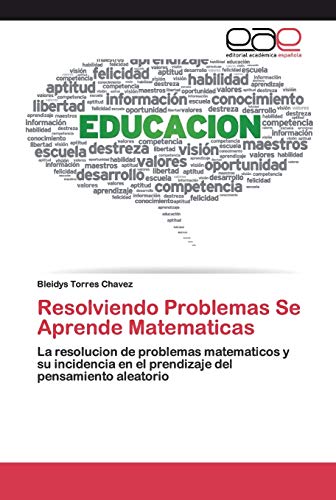 Resolviendo Problemas Se Aprende Matematicas: La resolucion de problemas matematicos y su incidencia en el prendizaje del pensamiento aleatorio