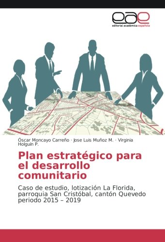 Moncayo Carreño, Ó: Plan estratégico para el desarrollo comu