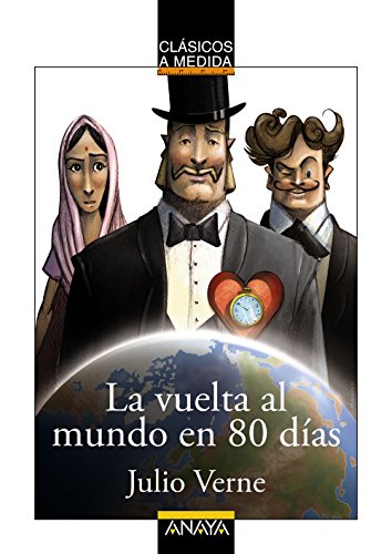 La vuelta al mundo en 80 días (CLÁSICOS - Clásicos a Medida) La vuelta al mundo en 80 días (CLÁSICOS - Clásicos a Medida)
