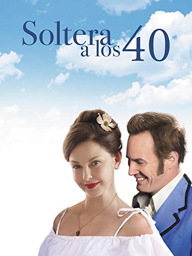 Soltera a los 40 Soltera a los 40