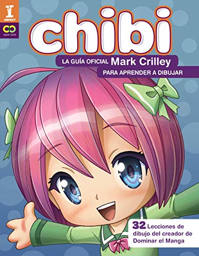 ¡Chibi! La guía oficial de Mark Crilley para aprender a dibujar (Espacio De Diseño)