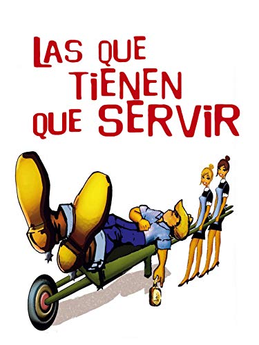Las que tienen que servir Las que tienen que servir