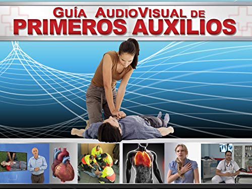 Guía audiovisual de primeros auxilios Guía audiovisual de primeros auxilios