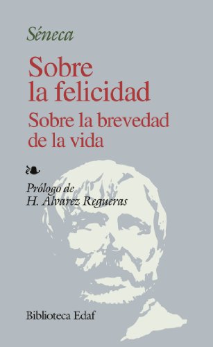 Sobre La Felicidad S/La Brevedad D La V. (Biblioteca Edaf) Sobre La Felicidad S/La Brevedad D La V. (Biblioteca Edaf)