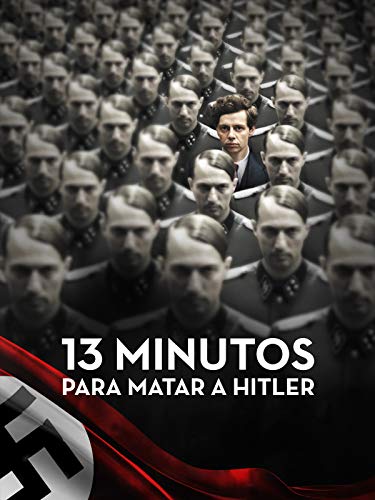 13 minutos para matar a Hitler