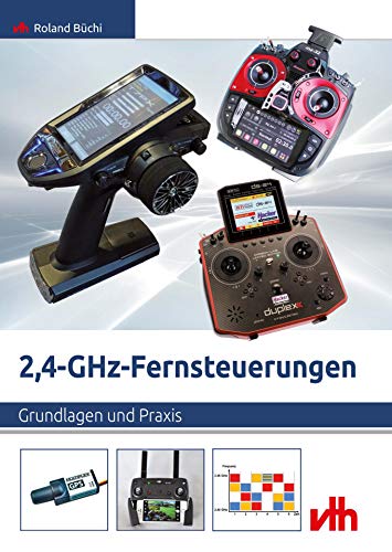 2,4-GHz-Fernsteuerungen (2019): Grundlagen und Praxis (German Edition)