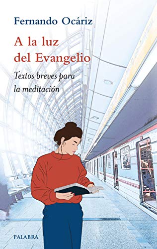 A La Luz Del Evangelio. Textos Breves para La Meditación (Varios títulos)