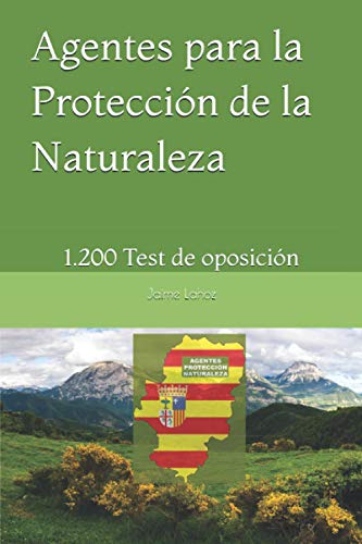 Agentes para la Protección de la Naturaleza: 1.200 Test de oposición Agentes para la Protección de la Naturaleza: 1.200 Test de oposición