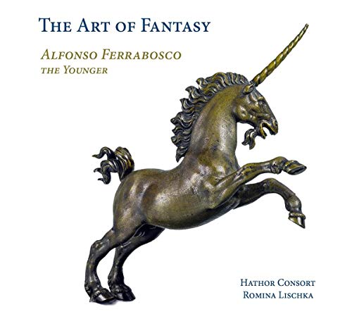 Alfonso Ferrabosco: The Art Of Fantasy Alfonso Ferrabosco: The Art Of Fantasy